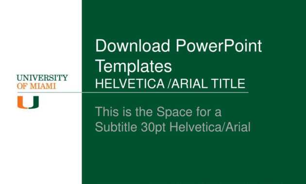 Ppt - Download Powerpoint Templates Helvetica /arial Title pertaining to University Of Miami Powerpoint Template
