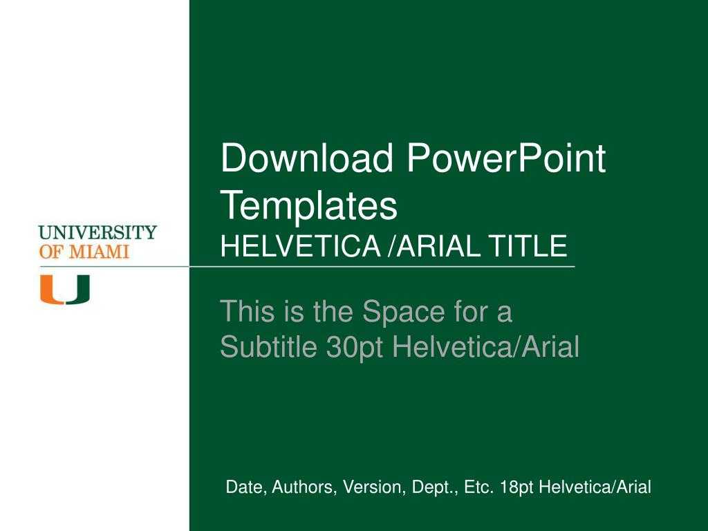 Ppt – Download Powerpoint Templates Helvetica /arial Title Pertaining To University Of Miami Powerpoint Template