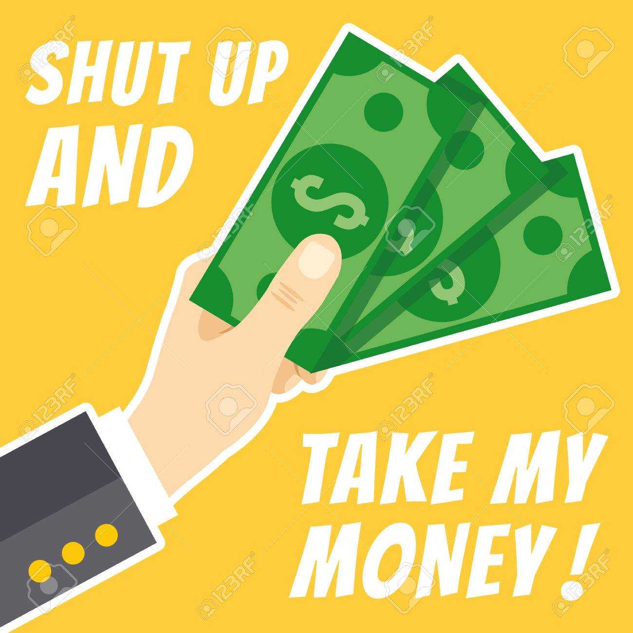 Shut Up And Take My Money Concept. Hand Holding Cash. Thin White.. In Shut Up And Take My Money Card Template